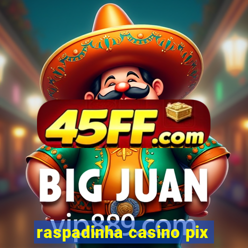 raspadinha casino pix